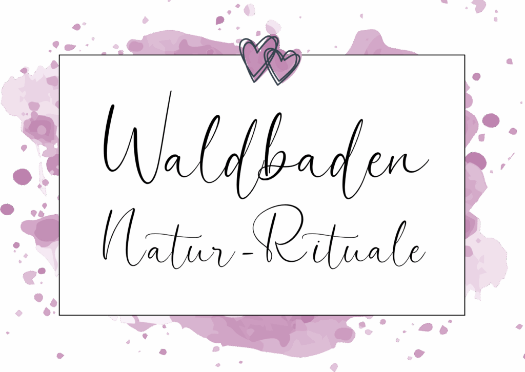 Waldbaden Naturrituale